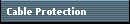 Cable Protection